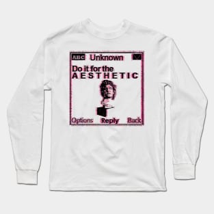 Do it for the aesthetic Long Sleeve T-Shirt